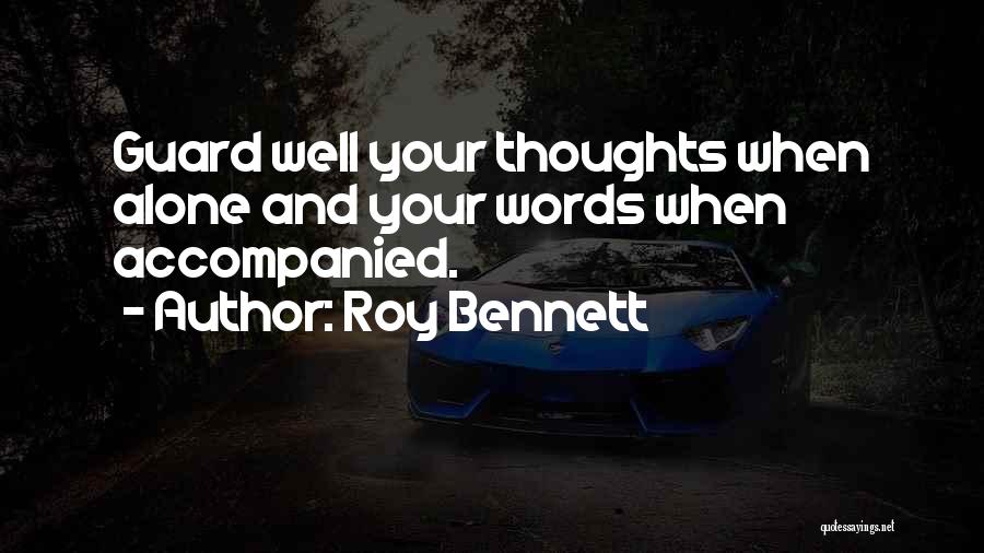 Wise Words And Wisdom Quotes By Roy Bennett