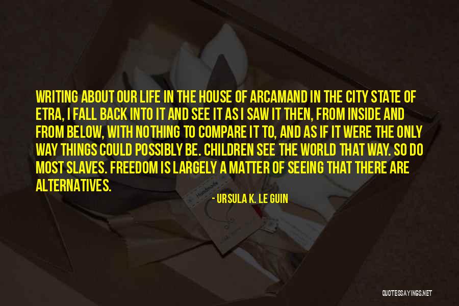 Wise Words For Moms Quotes By Ursula K. Le Guin Wise Words For Moms Quotes By Ursula K. Le Guin