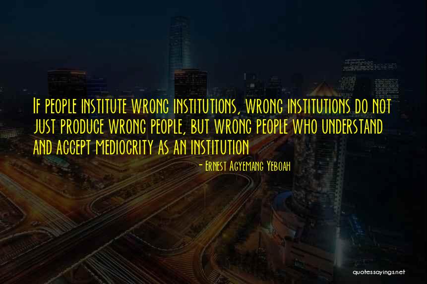 Wise Words Quotes Quotes By Ernest Agyemang Yeboah Wise Words Quotes Quotes By Ernest Agyemang Yeboah