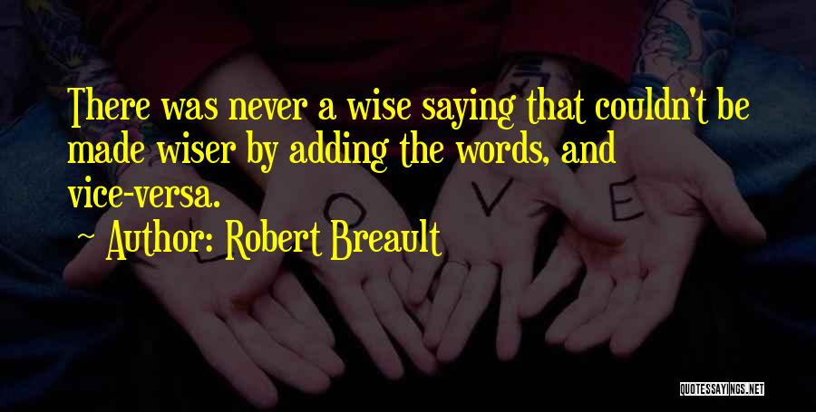 Wise Words Saying Quotes By Robert Breault