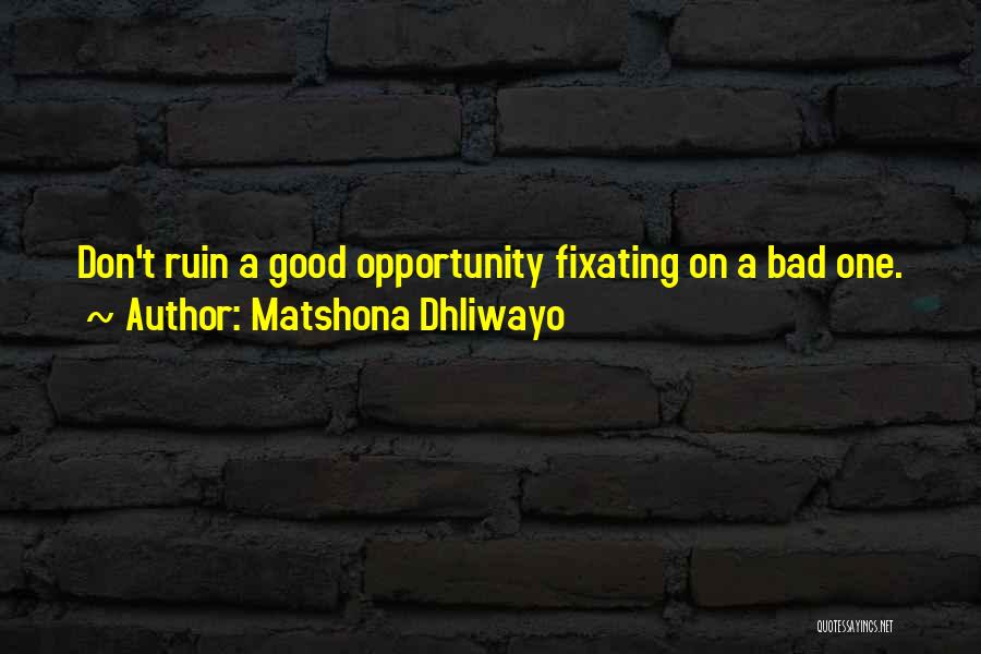 Wise Words Sayings And Quotes By Matshona Dhliwayo