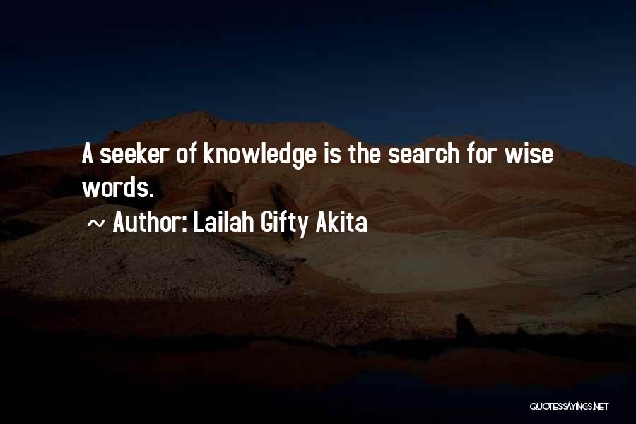 Wise Words Wisdom Quotes By Lailah Gifty Akita