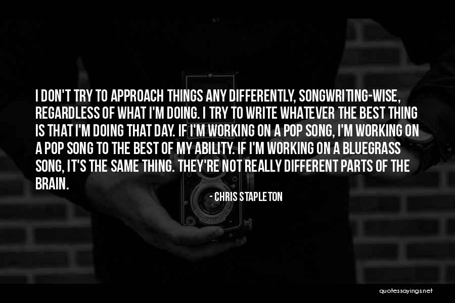 Wise Working Quotes By Chris Stapleton