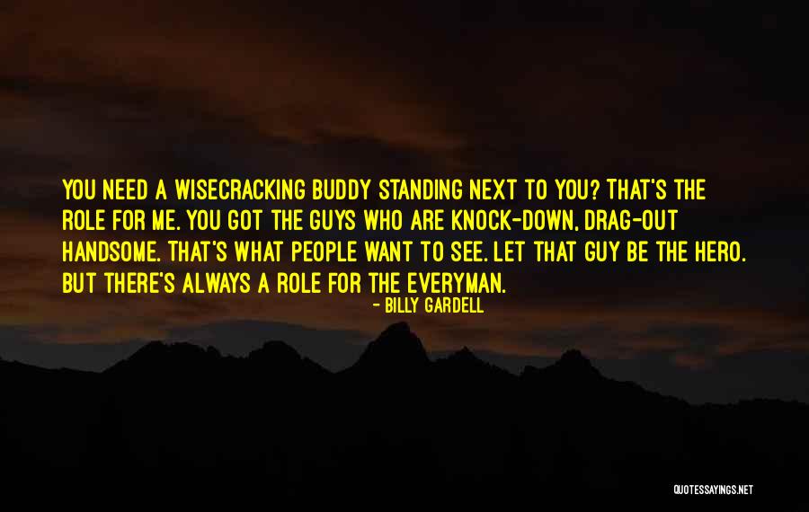 Wisecracking Quotes By Billy Gardell Wisecracking Quotes By Billy Gardell
