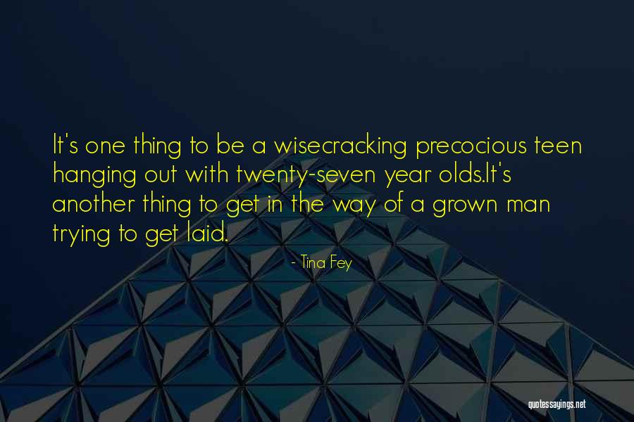 Wisecracking Quotes By Tina Fey Wisecracking Quotes By Tina Fey