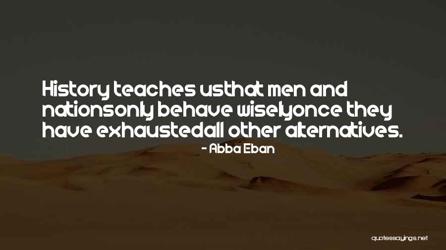 Wisely Quotes By Abba Eban