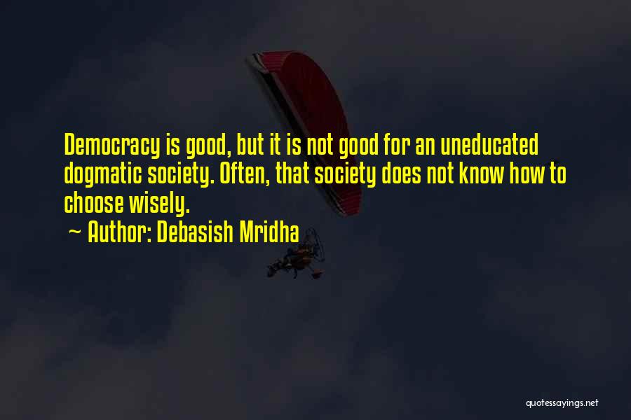 Wisely Quotes By Debasish Mridha