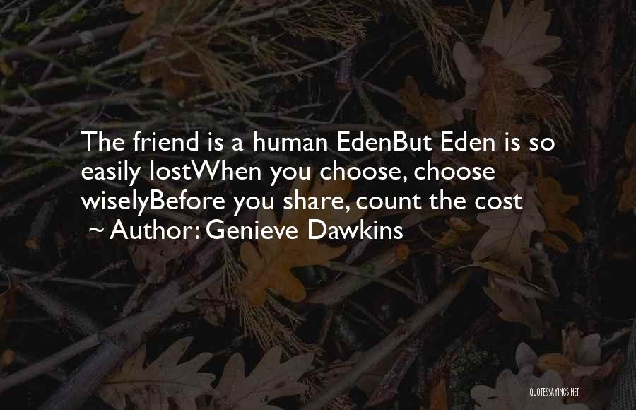 Wisely Quotes By Genieve Dawkins