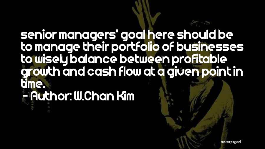 Wisely Quotes By W.Chan Kim