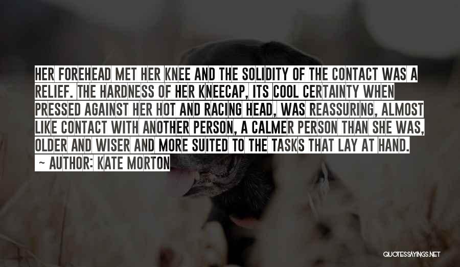 Wiser And Older Quotes By Kate Morton