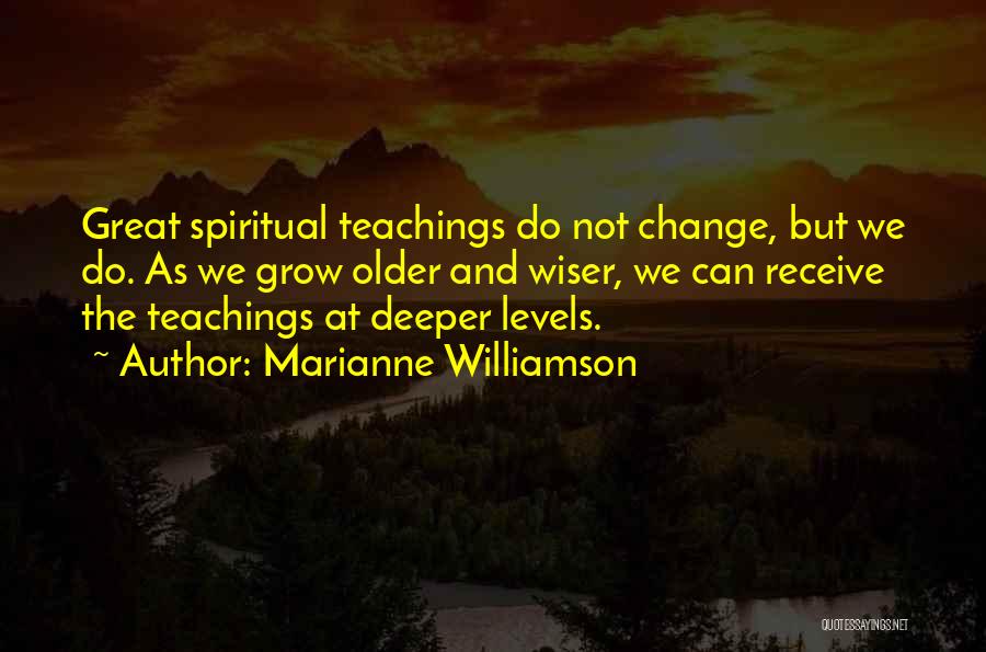 Wiser And Older Quotes By Marianne Williamson