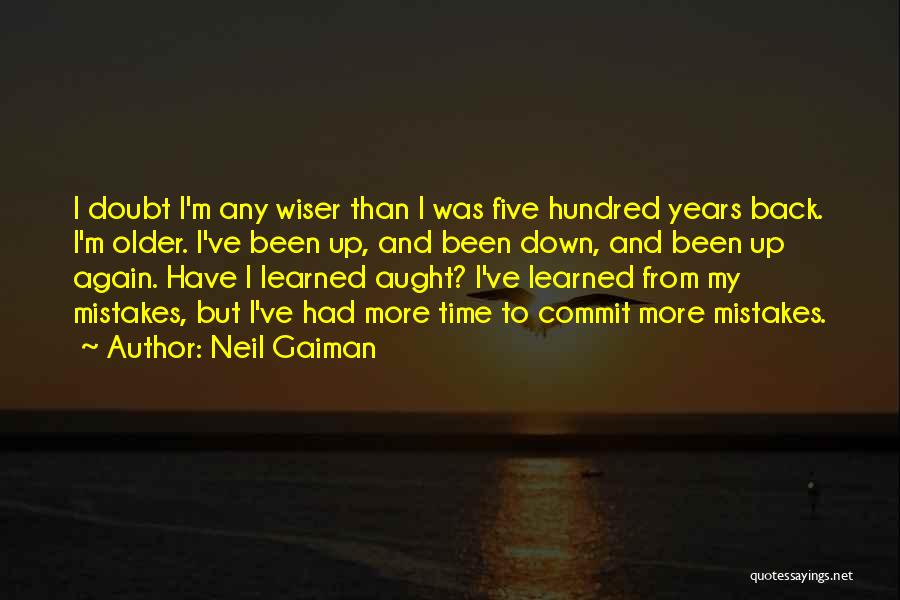 Wiser And Older Quotes By Neil Gaiman