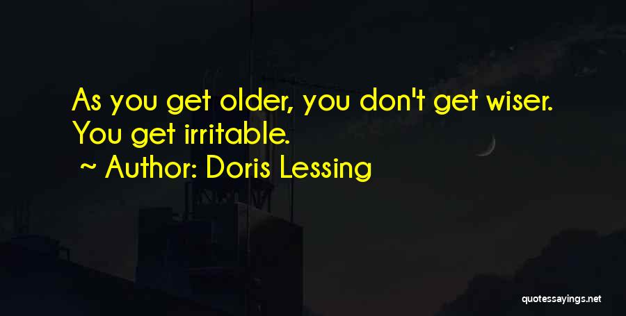 Wiser With Age Quotes By Doris Lessing