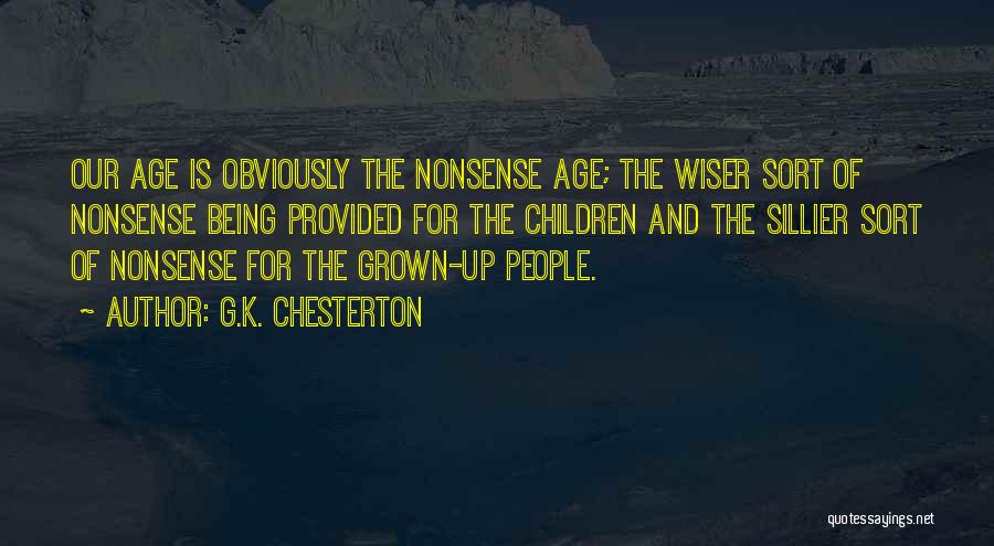 Wiser With Age Quotes By G.K. Chesterton