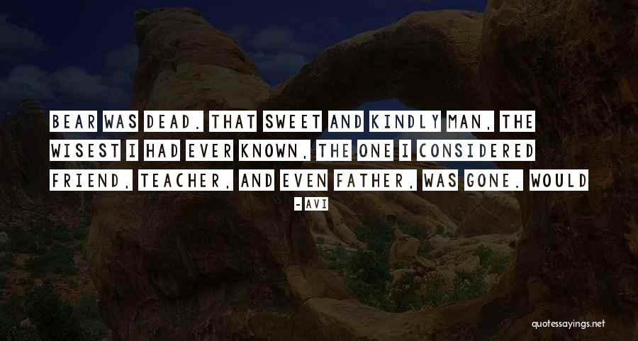 Wisest Man Quotes By Avi Wisest Man Quotes By Avi