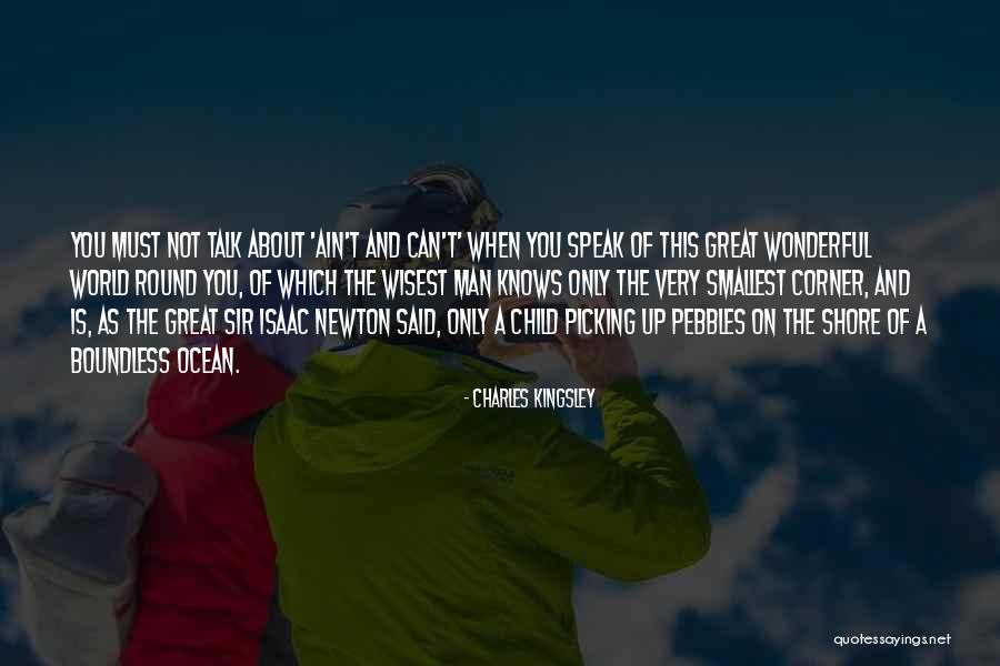 Wisest Man Quotes By Charles Kingsley