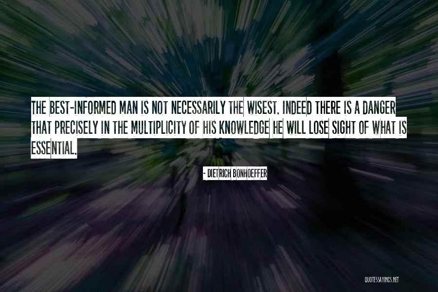 Wisest Man Quotes By Dietrich Bonhoeffer Wisest Man Quotes By Dietrich Bonhoeffer
