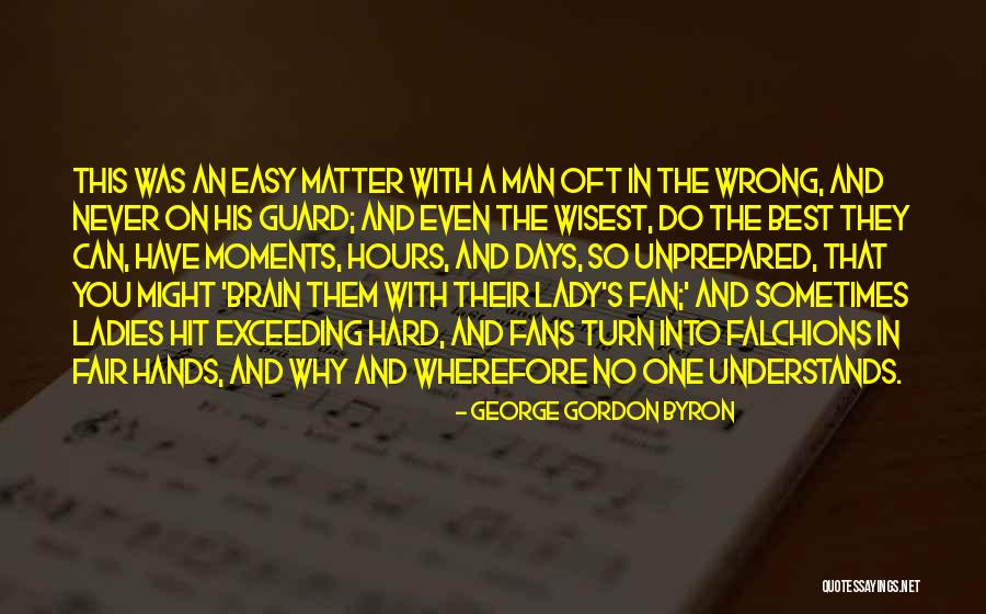 Wisest Man Quotes By George Gordon Byron Wisest Man Quotes By George Gordon Byron
