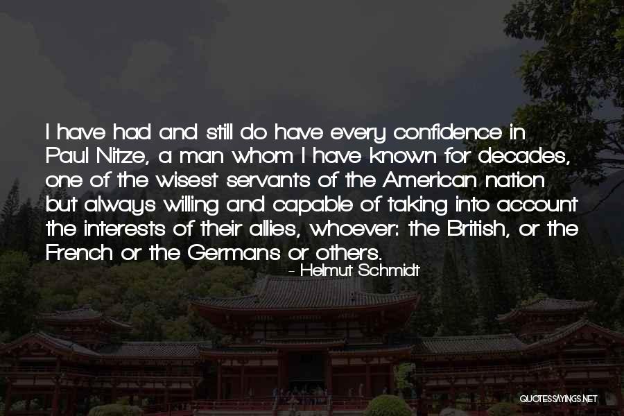 Wisest Man Quotes By Helmut Schmidt Wisest Man Quotes By Helmut Schmidt