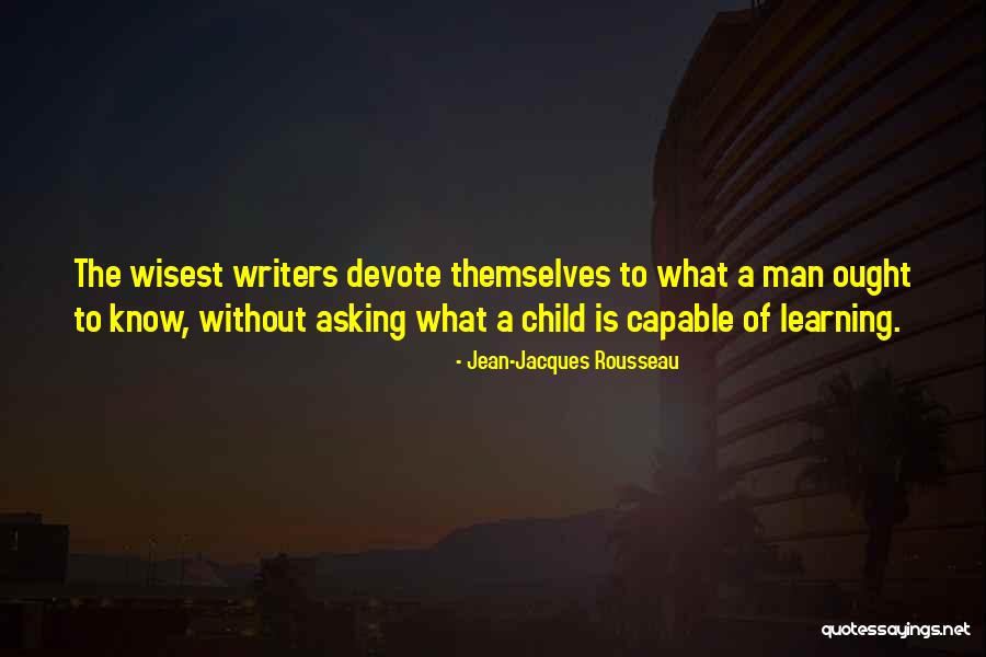 Wisest Man Quotes By Jean-Jacques Rousseau Wisest Man Quotes By Jean-Jacques Rousseau