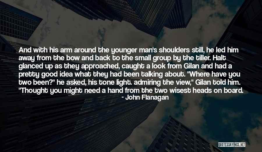 Wisest Man Quotes By John Flanagan Wisest Man Quotes By John Flanagan