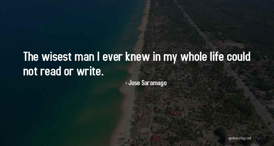 Wisest Man Quotes By Jose Saramago