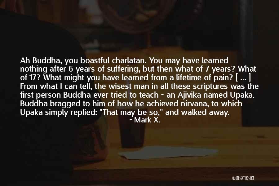 Wisest Man Quotes By Mark X. Wisest Man Quotes By Mark X.