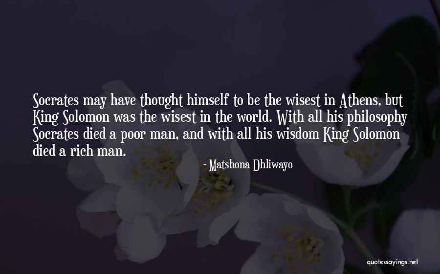 Wisest Man Quotes By Matshona Dhliwayo Wisest Man Quotes By Matshona Dhliwayo