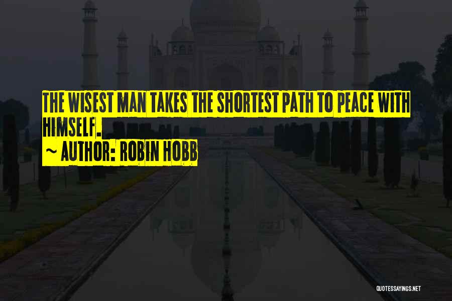 Wisest Man Quotes By Robin Hobb