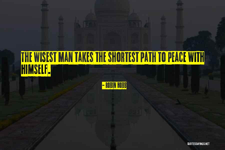 Wisest Man Quotes By Robin Hobb Wisest Man Quotes By Robin Hobb