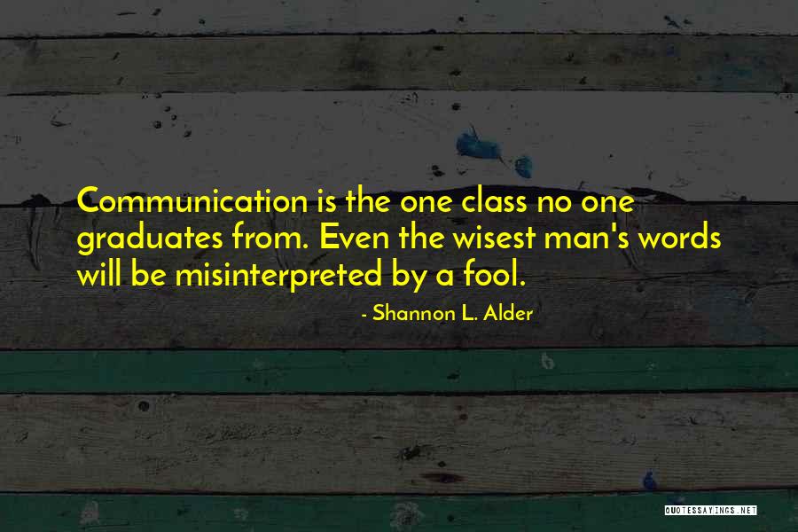 Wisest Man Quotes By Shannon L. Alder Wisest Man Quotes By Shannon L. Alder