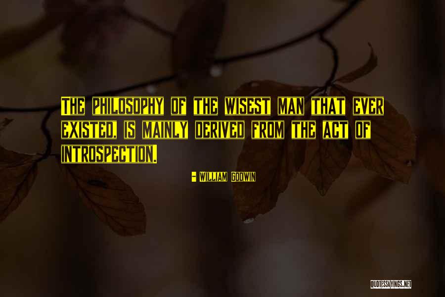 Wisest Man Quotes By William Godwin Wisest Man Quotes By William Godwin