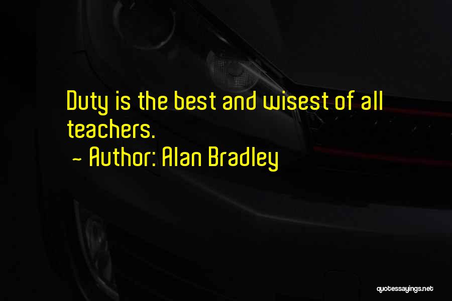 Wisest Quotes By Alan Bradley