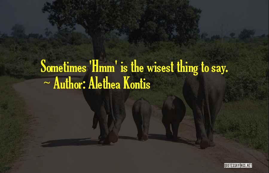 Wisest Quotes By Alethea Kontis