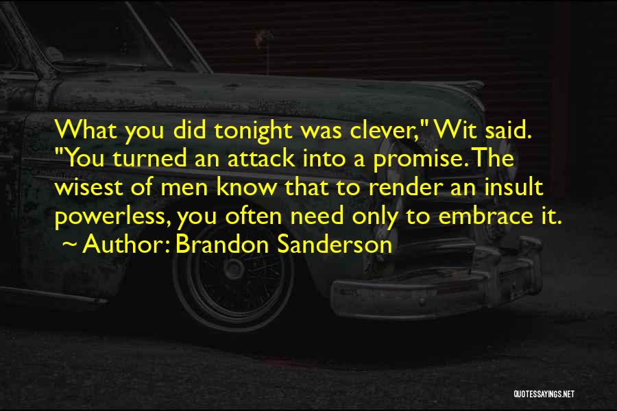 Wisest Quotes By Brandon Sanderson