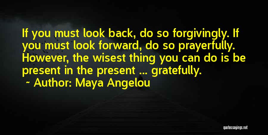 Wisest Quotes By Maya Angelou