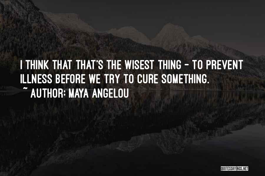 Wisest Quotes By Maya Angelou