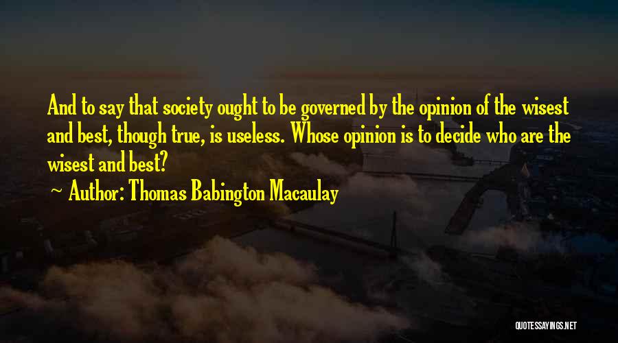 Wisest Quotes By Thomas Babington Macaulay