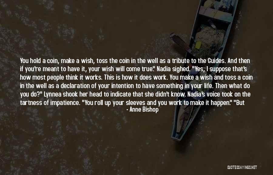 Wish Come True Quotes By Anne Bishop Wish Come True Quotes By Anne Bishop