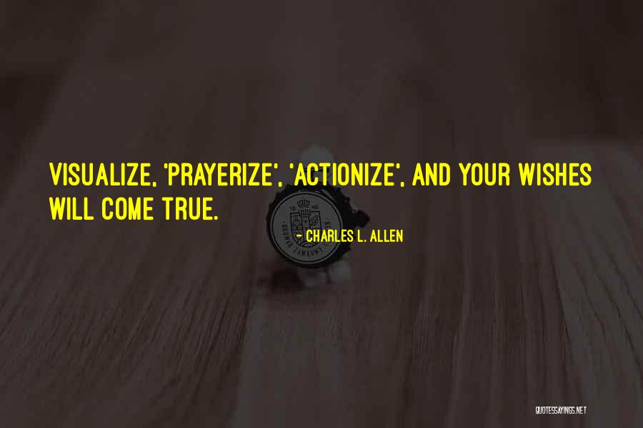 Wish Come True Quotes By Charles L. Allen
