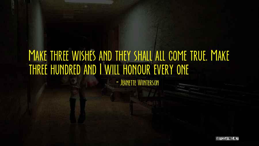 Wish Come True Quotes By Jeanette Winterson Wish Come True Quotes By Jeanette Winterson