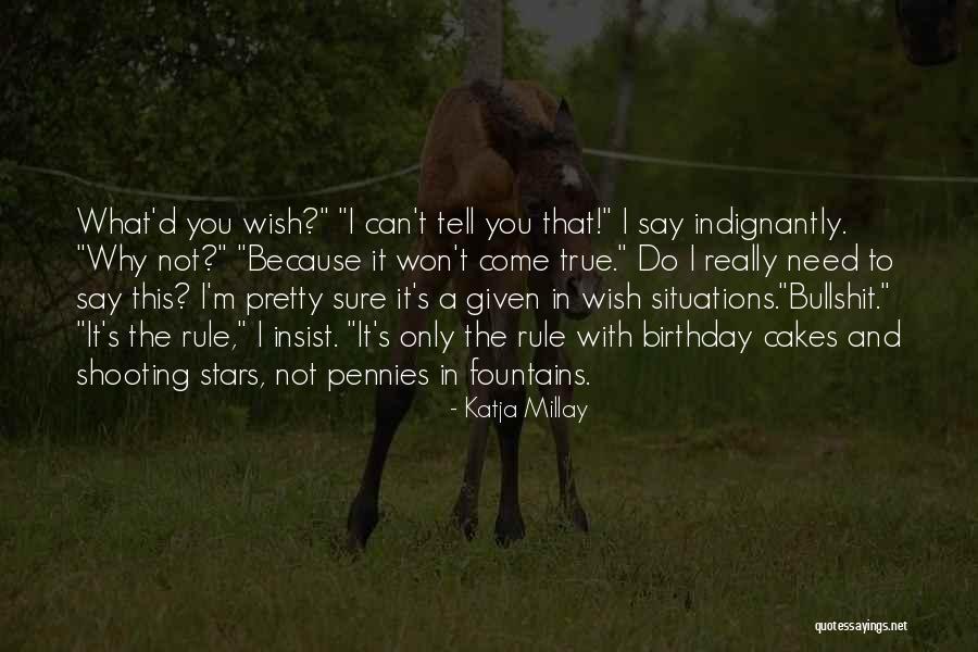 Wish Come True Quotes By Katja Millay Wish Come True Quotes By Katja Millay