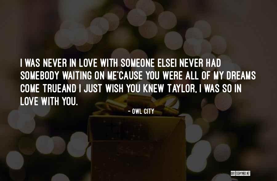 Wish Come True Quotes By Owl City Wish Come True Quotes By Owl City