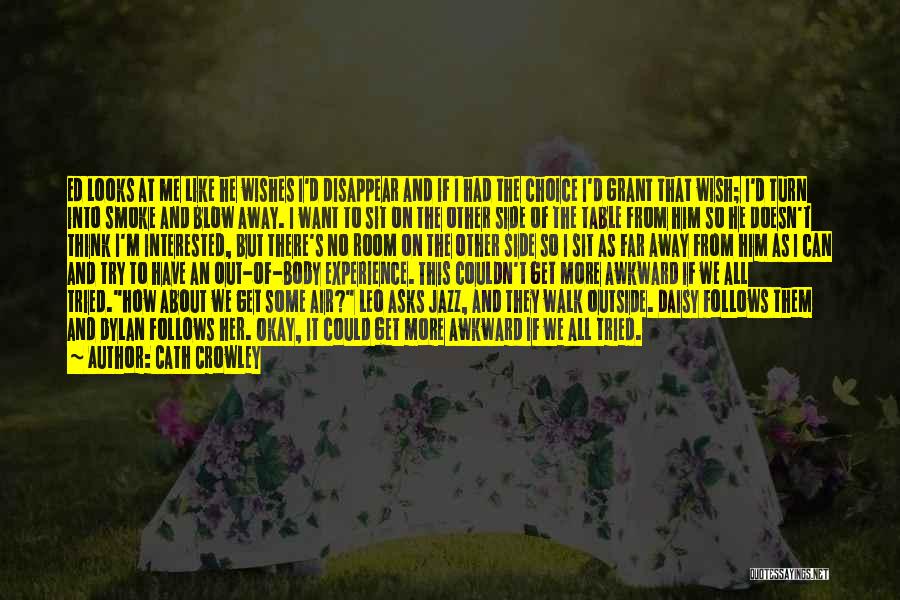 Wish Could Disappear Quotes By Cath Crowley