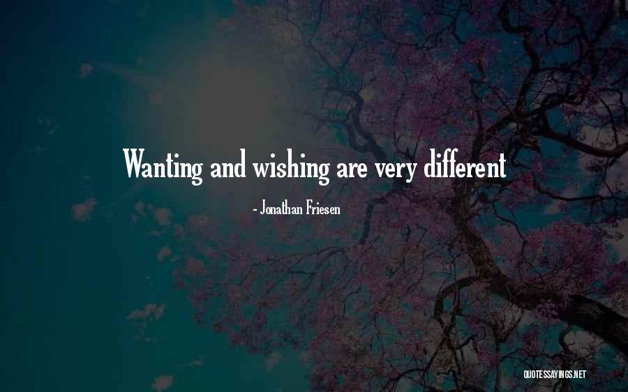 Wish Different Quotes By Jonathan Friesen Wish Different Quotes By Jonathan Friesen