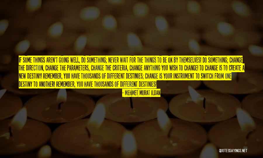 Wish Different Quotes By Mehmet Murat Ildan Wish Different Quotes By Mehmet Murat Ildan