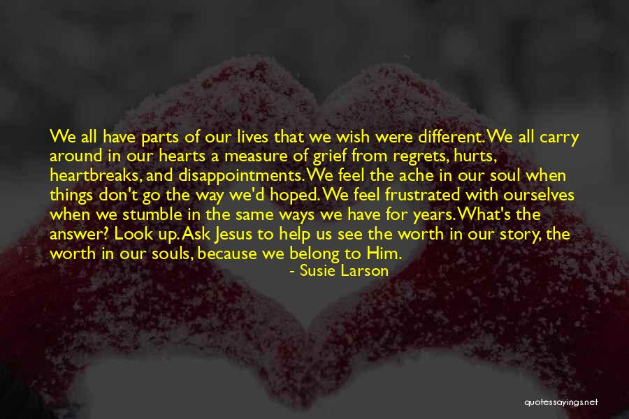 Wish Different Quotes By Susie Larson Wish Different Quotes By Susie Larson
