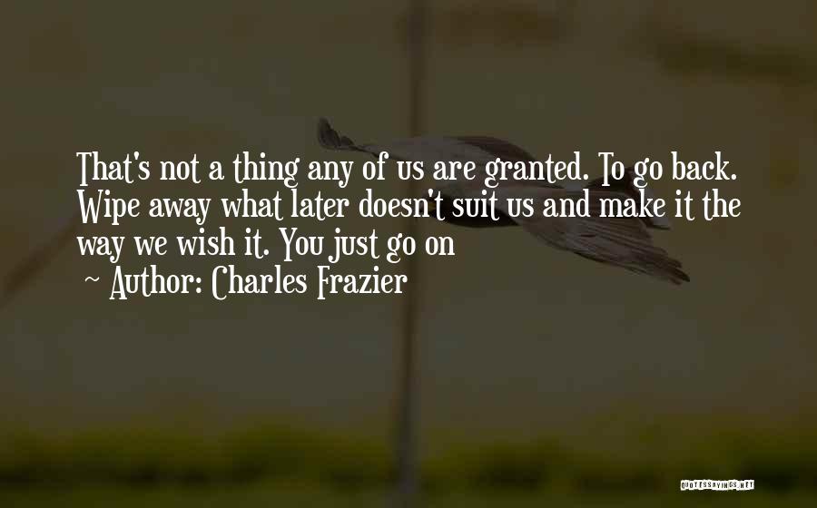 Wish Granted Quotes By Charles Frazier