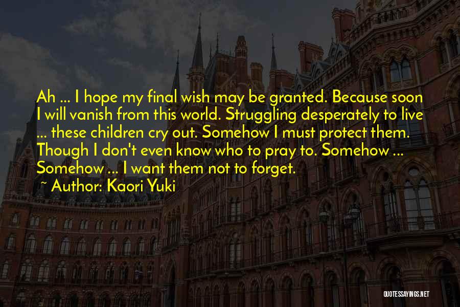 Wish Granted Quotes By Kaori Yuki