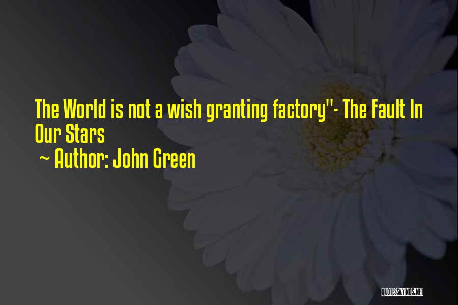 Wish Granting Quotes By John Green